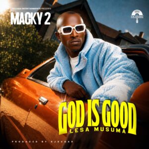 Macky 2 – God Is Good